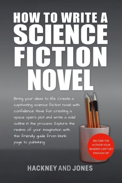 Hackney and Jones - How To Write A Science Fiction Novel, E-bok