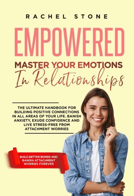 Rachel Stone - Empowered - Master Your Emotions In Relationships, E-bok