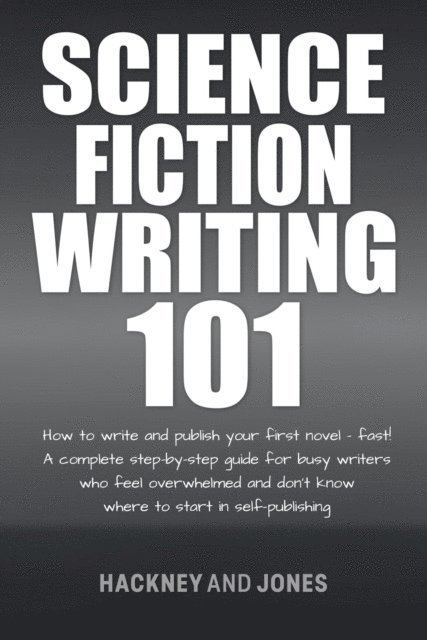 Hackney and Jones - Science Fiction Writing 101, E-bok