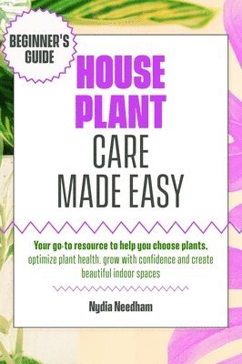 Nydia Needham - Houseplant Care Made Easy, Inbunden. Tillgänglighet: Lägg i varukorg