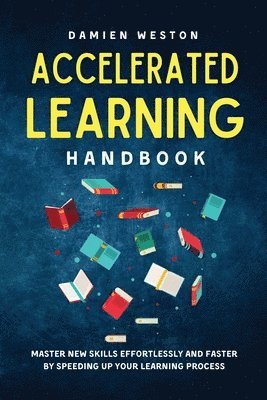 Damien Weston - Accelerated Learning Handbook, Häftad