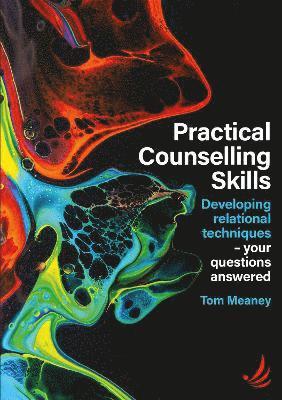 Tom Meaney - Practical Counselling Skills, Häftad