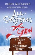 All Systems Snow: 8 Tales of Christmas Times