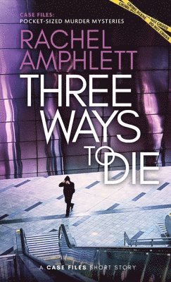 Rachel Amphlett - Three Ways to Die, Häftad