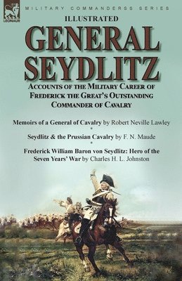 Robert Neville Lawley, F N Maude, Charles H L Johnston - General Seydlitz, Häftad
