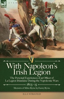 Miles Byrne, Fanny Byrne - With Napoleon's Irish Legion, Häftad