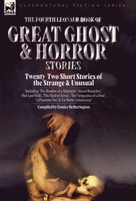 Eunice Hetherington - Fourth Leonaur Book of Great Ghost and Horror Stories, Inbunden. Tillgänglighet: Lägg i varukorg
