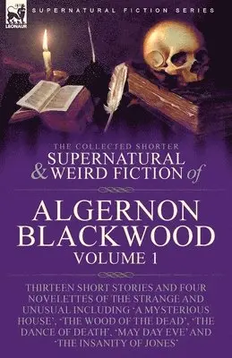 Algerno Blackwood - Collected Shorter Supernatural & Weird Fiction of Algernon Blackwood, Häftad. Tillgänglighet: Lägg i varukorg