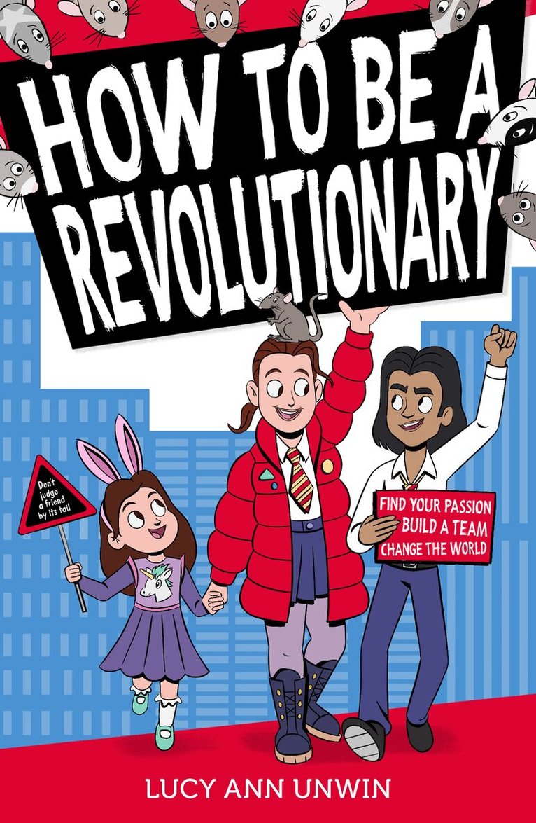 Lucy Ann Unwin - How to Be a Revolutionary, Häftad