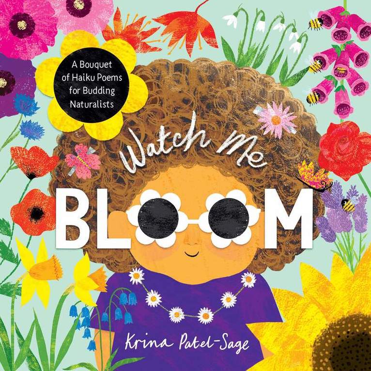 Krina Patel-Sage - Watch Me Bloom, E-bok