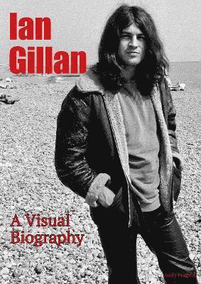 Andy Francis - Ian Gillan A Visual Biography, Häftad