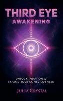 Julia Crystal - Third Eye Awakening, Häftad. Tillgänglighet: Lägg i varukorg