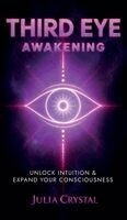 Julia Crystal - Third Eye Awakening, Inbunden. Tillgänglighet: Lägg i varukorg