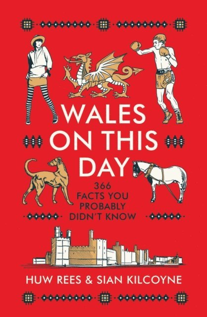 Sian Kilcoyne, Huw Rees - Wales on This Day, E-bok