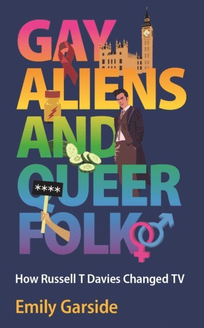 Emily Garside - Gay Aliens and Queer Folk, E-bok