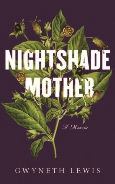 Gwyneth Lewis - Nightshade Mother, E-bok. Tillgänglighet: Lägg i varukorg