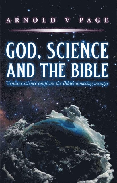Arnold V Page - God, Science and the Bible, E-bok
