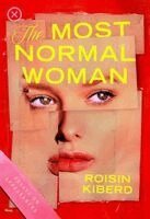 Roisin Kiberd - Most Normal Woman, Häftad