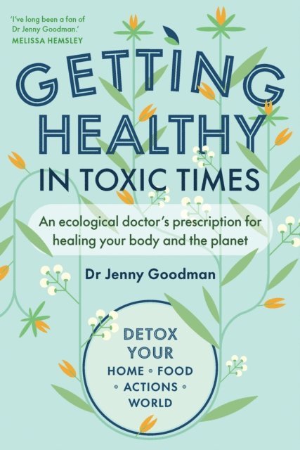 Jenny Goodman - Getting Healthy in Toxic Times, E-bok