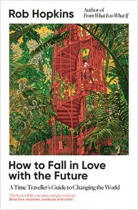 How to Fall in Love with the Future