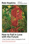 How to Fall in Love with the Future