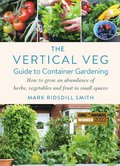 The Vertical Veg Guide to Container Gardening