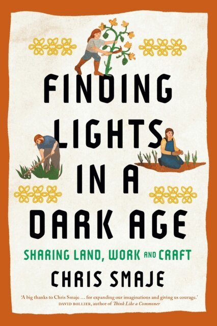 Chris Smaje - Finding Lights in a Dark Age, E-bok