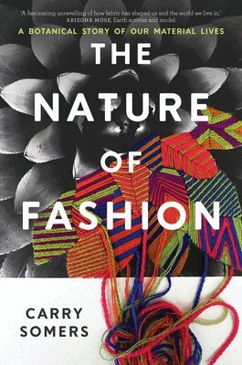 Carry Somers - Nature of Fashion, Inbunden