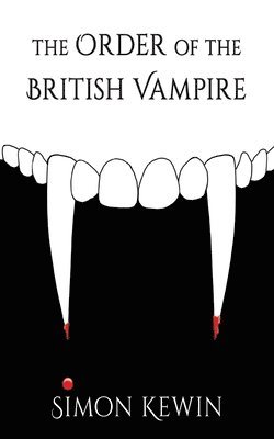 Simon Kewin - Order of the British Vampire, Häftad. Tillgänglighet: Lägg i varukorg