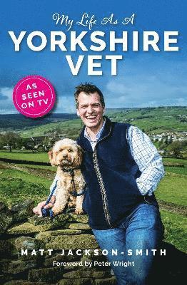 Matt Jackson-Smith - My Life As A Yorkshire Vet, Häftad