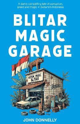 John Donnelly - Blitar Magic Garage, Häftad. Tillgänglighet: Lägg i varukorg