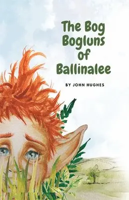 John Hughes - Bog Bogluns of Ballinalee, Häftad. Tillgänglighet: Lägg i varukorg