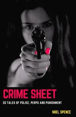 Noel Spence - Crime Sheet, Häftad. Tillgänglighet: Lägg i varukorg