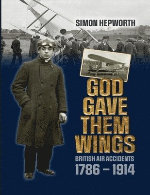 Simon Hepworth - God Gave Them Wings, Häftad