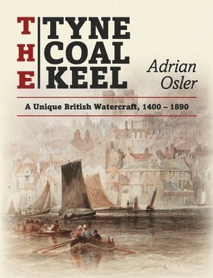Adrian Osler - Tyne Coal Keel, Häftad