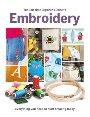Esme Clemo - Complete Beginner's Guide To Embroidery, Inbunden. Tillgänglighet: Lägg i varukorg