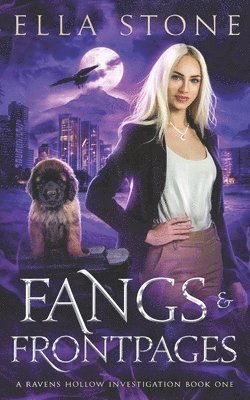 Ella Stone - Fangs and Front Pages, Häftad