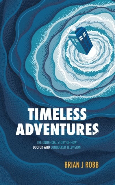 Brian J. Robb - Timeless Adventures, E-bok
