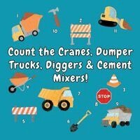 Rhusa Publications - Count the Cranes, Dumper Trucks, Diggers & Cement Mixers!, Häftad