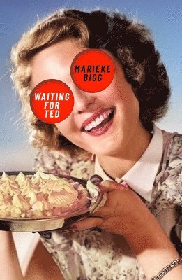 Marieke Bigg - Waiting for Ted, Häftad