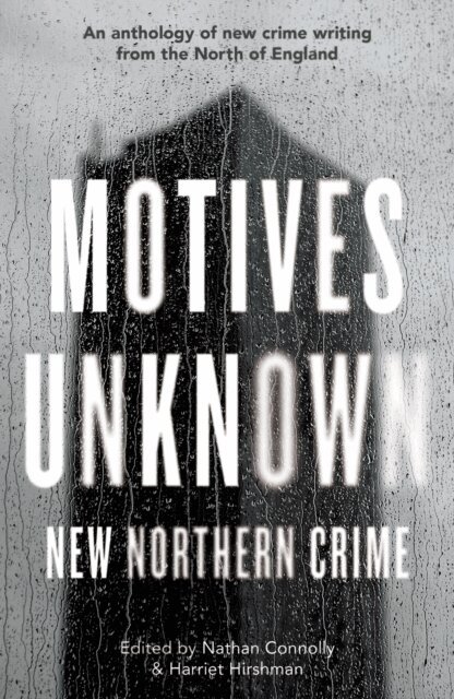 Harriet Hirshman, Nathan Connolly - Motives Unknown, E-bok
