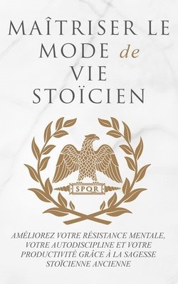 Andreas Athanas - Maîtriser Le Mode de Vie Stoïcien, Häftad. Tillgänglighet: Lägg i varukorg