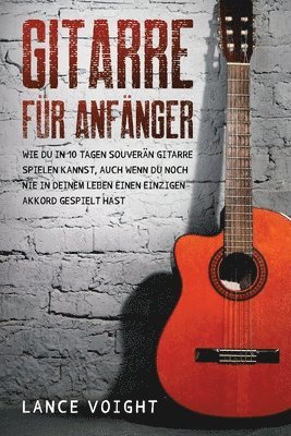 Lance Voight - Gitarre für Anfänger, Häftad