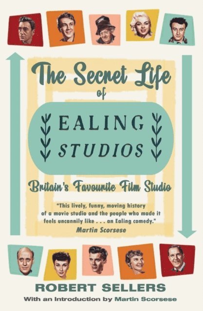 Robert Sellers - Secret Life of Ealing Studios, E-bok