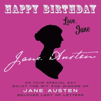 Jane Austen - Happy Birthday-Love, Jane, Häftad