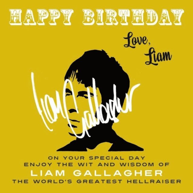 Liam Gallagher - Happy Birthday-Love, Liam, E-bok
