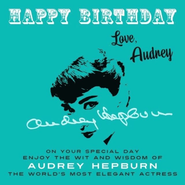 Audrey Hepburn - Happy Birthday-Love, Audrey, E-bok
