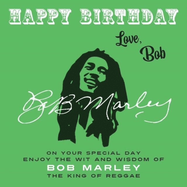 Bob Marley - Happy Birthday-Love, Bob, E-bok