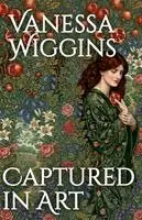 Vanessa Wiggins - Captured in Art, Häftad. Tillgänglighet: Lägg i varukorg