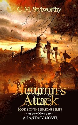 C.M Stolworthy - Autumn's Attack, Häftad